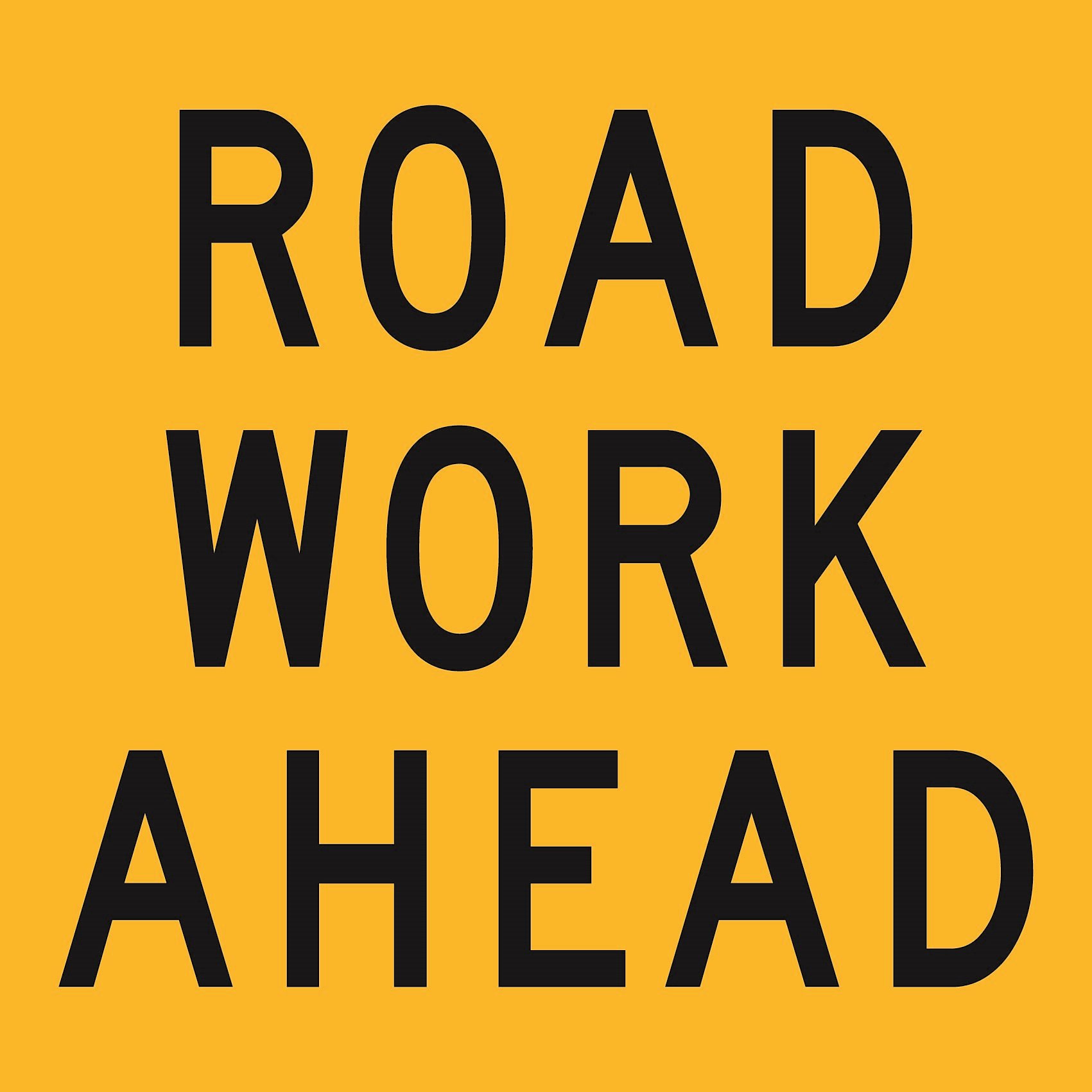 Road Work Ahead (Class1) 600 x 600 Corflute