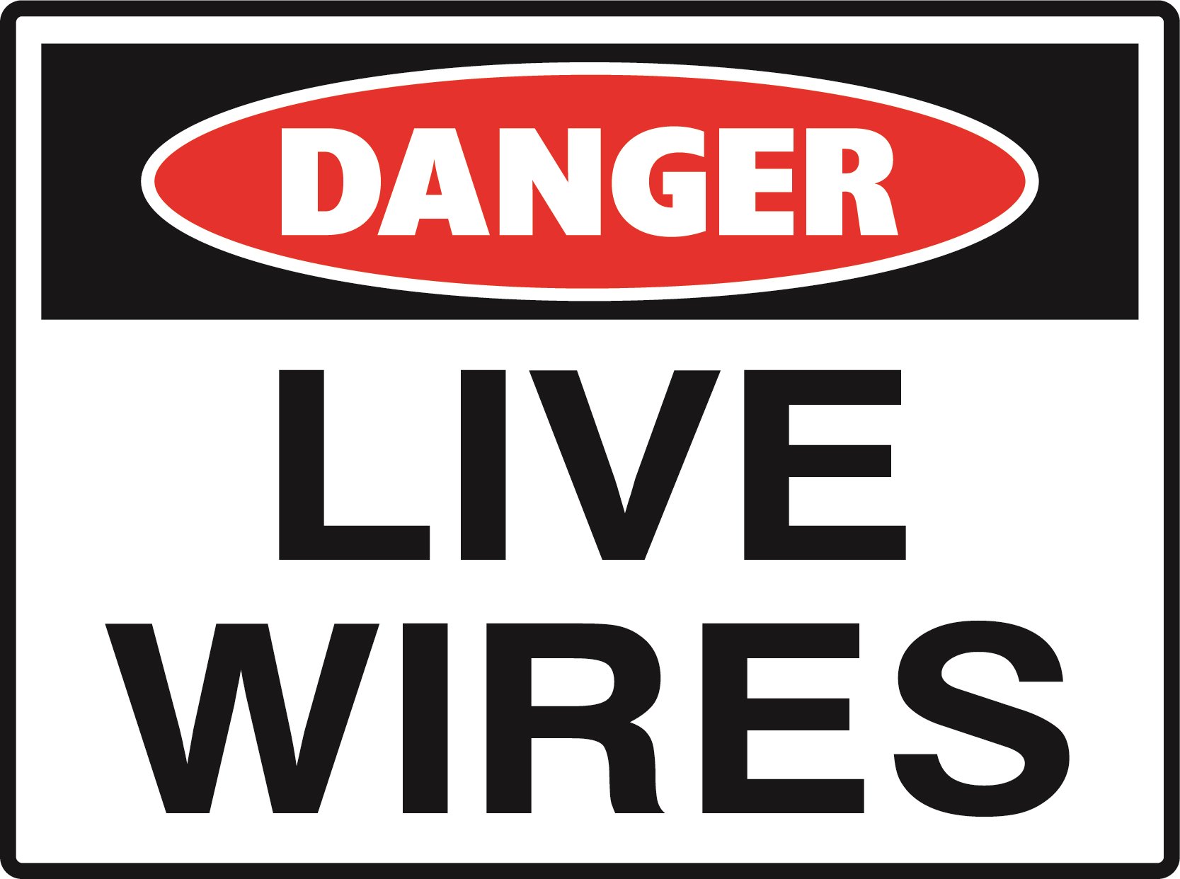 Danger - Live Wires