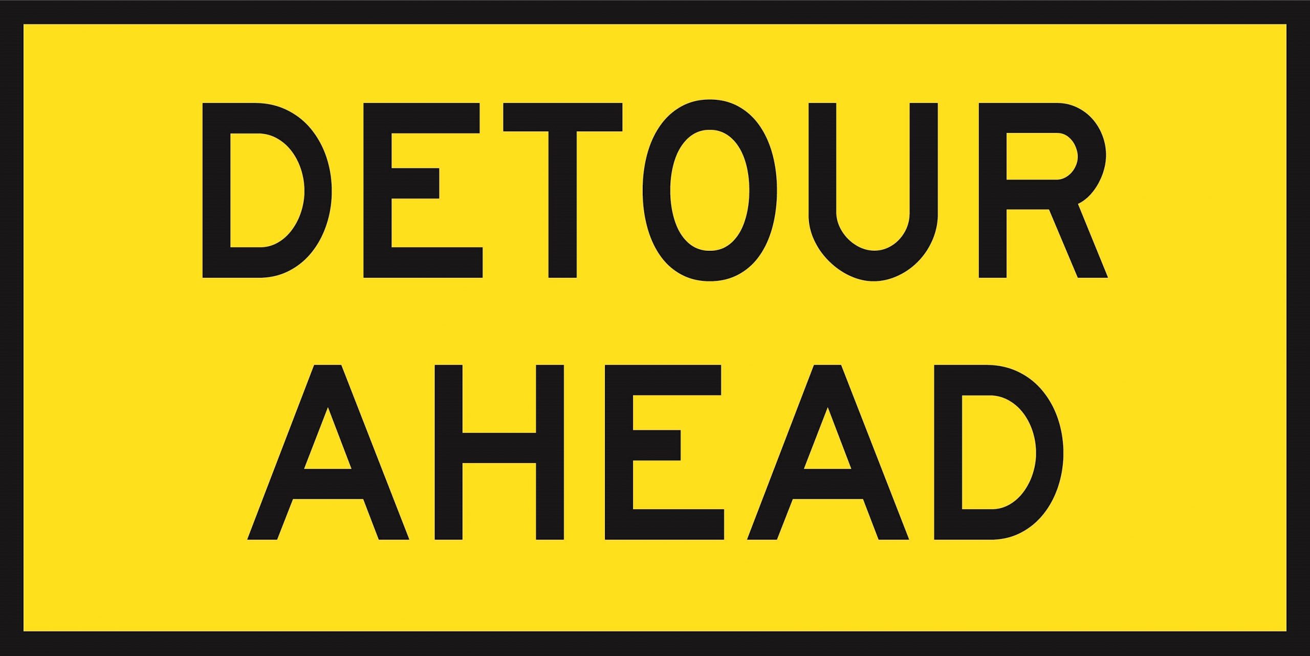 Detour Ahead (Cl1) 1200 x 600 BEP