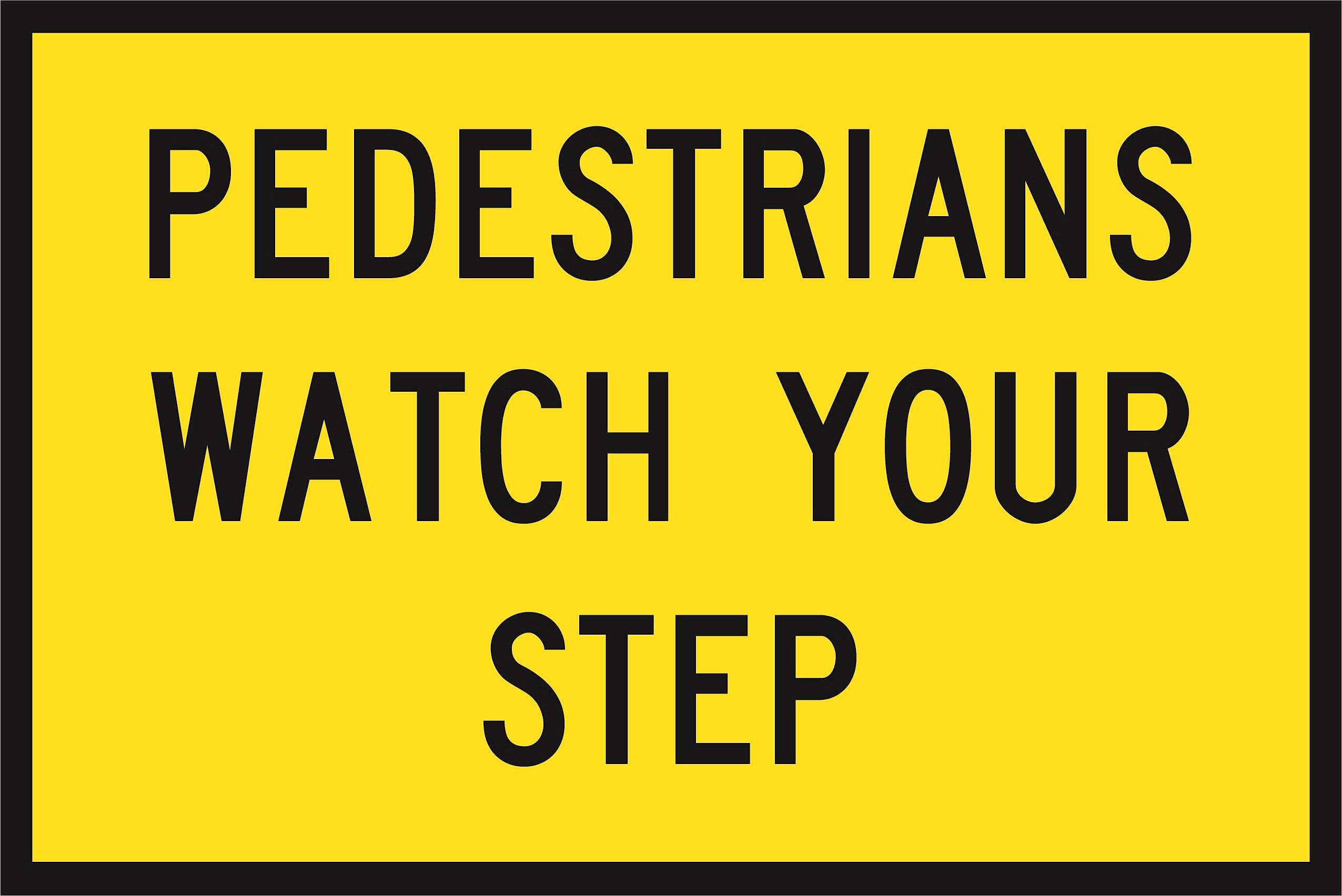 Pedestrians Watch Your Step (Cl1) 900 x 600 BEP